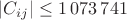 $|C_{ij}|\leq 1\,073\,741$
