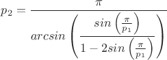 $p_2=\dfrac{\pi}{arcsin\left(\dfrac{sin\left(\frac{\pi}{p_1}\right)}{1-2sin\left(\frac{\pi}{p_1}\right)}\right)}$ $p_2=\dfrac{\pi}{arcsin\left(\dfrac{sin\left(\frac{\pi}{p_1}\right)}{1-2sin\left(\frac{\pi}{p_1}\right)}\right)}$