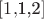$[1,${1,2}$]$