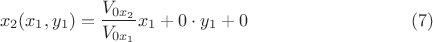 $$x_2(x_1,y_1)=\dfrac{V_{0x_2}}{V_{0x_1}}x_1+0\cdot y_1 + 0 \eqno(7)$