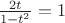 ${2t\over1-t^2}=1$