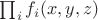 $\prod_i f_i(x,y,z)$