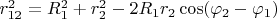 $r_{12}^2=R_1^2+r_2^2-2R_1r_2\cos(\varphi _2-\varphi _1)$
