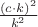 $\frac{(c \cdot k)^2}{k^2}$