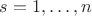 ${s=1,\ldots,n}$