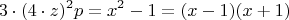 $$ 3 \cdot (4 \cdot z)^2 p = x^2-1 = (x-1)(x+1)$$
