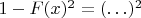$1-F(x)^2=(\ldots)^2$