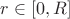 $r \in [0, R]$
