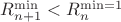 $R_{n+1}^{\min}<R_n^{\min=1}$