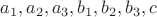 $a_1, a_2, a_3, b_1, b_2, b_3, c$