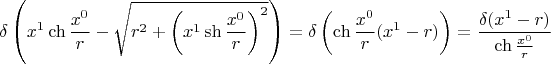 $$ \delta \left(x^1 \ch{\frac{x^0}{r}}-\sqrt{r^2+\left(x^1 \sh{\frac{x^0}{r}} \right)^2} \right)=\delta \left(\ch{\frac{x^0}{r}} (x^1-r) \right)=\frac{\delta(x^1-r)}{\ch{\frac{x^0}{r}}} $$