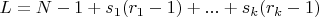 $L=N-1+s_1(r_1-1)+...+s_k(r_k-1)$