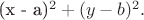 (x - a)^2 + (y - b)^2.