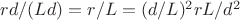$rd/(Ld)=r/L=(d/L)^2rL/d^2$