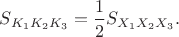 $S_{K_1 K_2 K_3}=\dfrac{1}{2} S_{X_1 X_2 X_3}.$