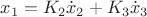 $x_1=K_2\dot x_2+K_3\dot x_3$