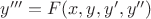$y'''=F(x,y,y',y'')$