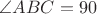$\angle ABC = 90^{\circle}$