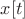 $x[t]$