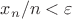 $x_n/n<\varepsilon$