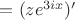 $=(ze^{3ix})'$