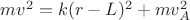 $mv^2=k(r-L)^2+mv_{A}^2$