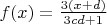 $f(x)=\frac{3(x+d)}{3cd+1}$