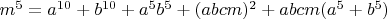 $m^5=a^{10}+b^{10}+a^5b^5+(abcm)^2+abcm(a^5+b^5)$
