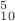 $^5_{10}$