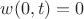 $w(0,t)=0$