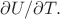 $\partial U/\partial T.$