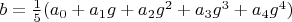 $b=\frac{1}{5} (a_0+a_1 g+a_2 g^2+a_3 g^3+a_4 g^4)$