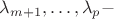 $\lambda_{m+1},\dots,\lambda_p-$ $\lambda_{m+1},\dots,\lambda_p-$