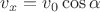 $v_x=v_0\cos{\alpha}$
