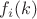$f_i(k)$