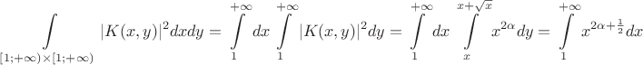 $$\int\limits_{[1;+\infty) \times [1;+\infty)}|K(x,y)|^2 dxdy = \int\limits_{1}^{+\infty}dx\int\limits_{1}^{+\infty}|K(x,y)|^2dy = \int\limits_{1}^{+\infty}dx\int\limits_{x}^{x+\sqrt{x}}x^{2\alpha}dy = \int\limits_{1}^{+\infty}x^{2\alpha+\frac12}dx$$