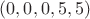 $(0,0,0,5,5)$