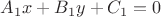 $A_1x + B_1y + C_1 = 0$