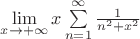 $\lim\limits_{x\to+\infty} x\sum\limits_{n=1}^{\infty}\frac{1}{n^2+x^2}$