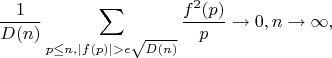 $$\frac {1}{D(n)} \sum_{p \leq n, |f(p)|>\epsilon \sqrt{D(n)}} \frac {f^2(p)}{p} \to 0, n \to \infty,$$