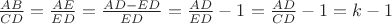 $\frac {AB}{CD} = \frac {AE} {ED} = \frac{AD - ED}{ED} = \frac{AD}{ED} - 1 = \frac{AD}{CD} - 1 = k -1$