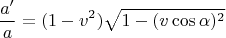 $$\frac{a'}a=(1-v^2)\sqrt{ 1-(v\cos\alpha)^2}$$