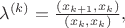 $\lambda^{(k)}=\frac{(x_{k+1},x_k)}{(x_{k},x_k)},$