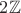 $2\mathbb Z$