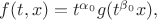 $f(t,x) = t^{\alpha_0} g(t^{\beta_0}x),$