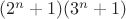 $(2^n + 1)(3^n + 1)$