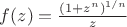 $f(z)=\frac{(1+z^n)^{1/n}}z$