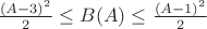 $\frac{(A-3)^2}{2} \leq B(A) \leq \frac{(A-1)^2}{2}$