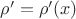 $\rho&rsquo; =  \rho&rsquo;(x)$