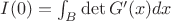 $I(0)=\int_B\det G'(x)dx$